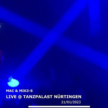 cover for the show MAC & MIK3-S - Tanzpalast Nürtingen (Ü31) - 21/01/2023