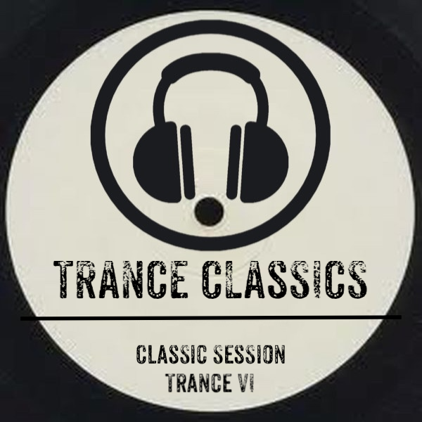 cover for the show Classic Session | Trance Part VI